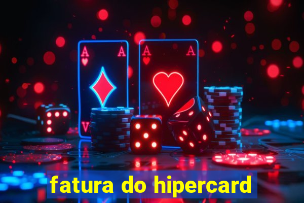 fatura do hipercard